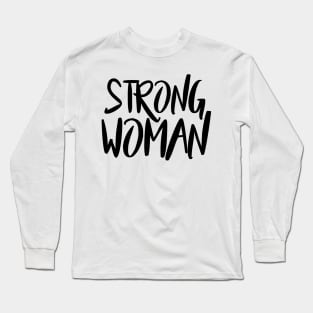 Feminist quotes strong woman Long Sleeve T-Shirt